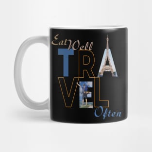 Eat Well, Travel Often. Mug